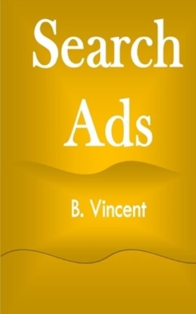 Cover for B Vincent · Search Ads (Paperback Book) (2021)