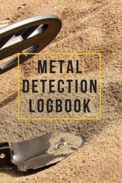 Cover for Nullpixel Press · Metal Detection Logbook (Paperback Book) (2020)
