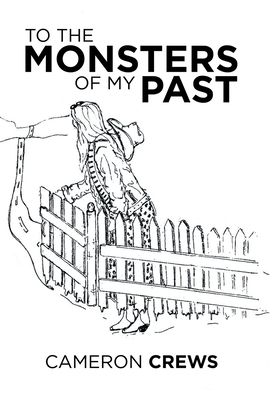 Cover for Cameron Crews · To the Monsters of My Past (Hardcover Book) (2020)