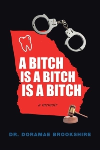 Cover for Dr Doramae Brookshire · A Bitch Is a Bitch Is a Bitch (Paperback Book) (2020)