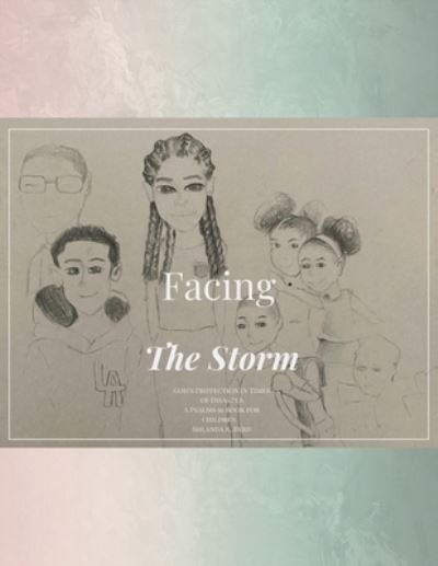 Cover for Shlanda R Byrd · Facing the Storm God's Protection in Times of Disaster (Taschenbuch) (2021)