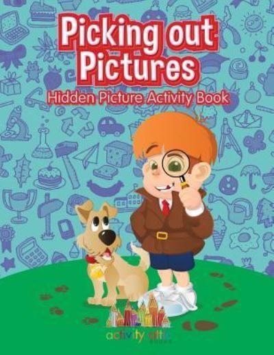 Cover for Activity Attic Books · Picking out Pictures (Pocketbok) (2016)