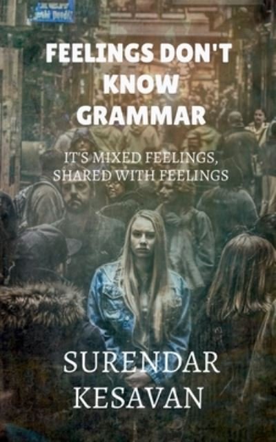Cover for Surendar K · Feelings Doesn't Know Grammar (Book) (2021)
