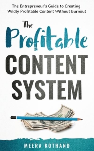 Cover for Meera Kothand · Profitable Content System (Book) (2019)