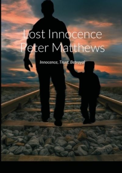 Cover for Peter Matthews · Lost Innocence Peter Matthews (Paperback Book) (2021)