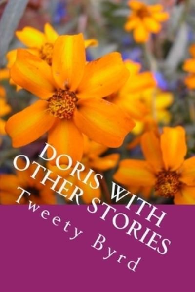 Cover for Tweety Byrd · Doris with other stories (Paperback Book) (2018)