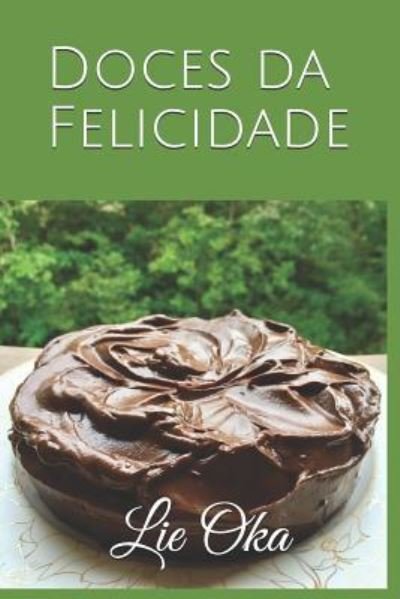 Cover for Lie Oka · Doces Da Felicidade (Paperback Book) (2018)