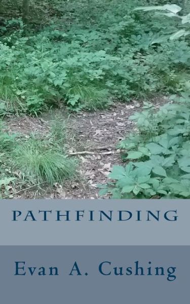 Cover for Evan A. Cushing · Pathfinding (Paperback Book) (2018)