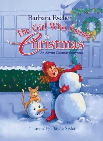 Cover for Barbara Escher · The Girl Who Found Christmas: An Advent Calendar Storybook (Paperback Book) (2020)