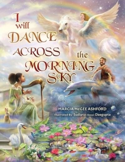Cover for Marcia McGee Ashford · I Will Dance Across the Morning Sky (Paperback Bog) (2020)