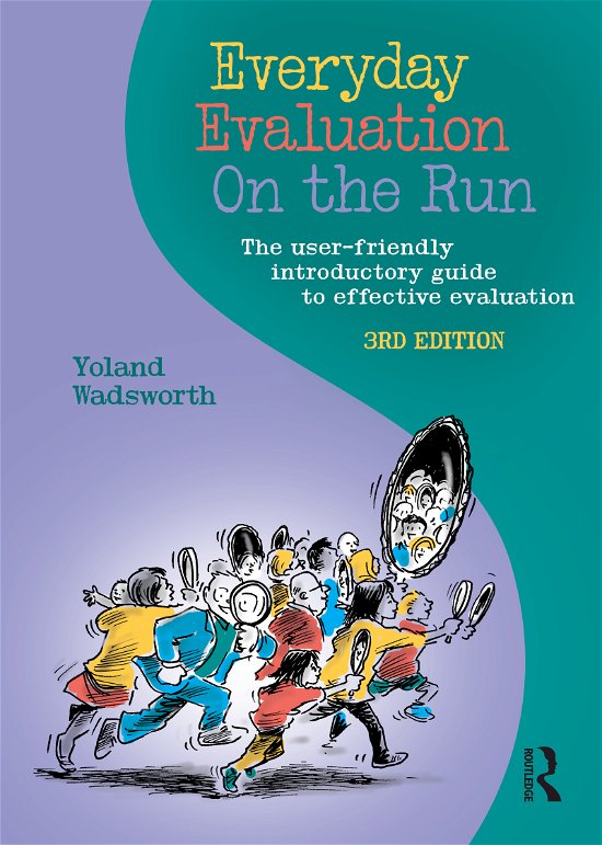 Cover for Yoland Wadsworth · Everyday Evaluation on the Run: The user-friendly introductory guide to effective evaluation (Paperback Bog) [3 New edition] (2011)