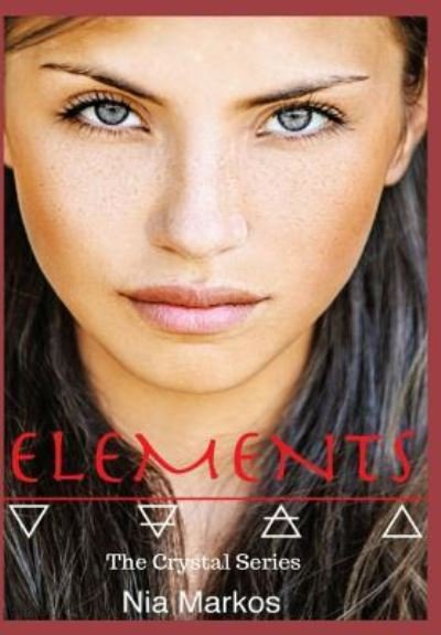 Cover for Nia Markos · Elements The Crystal Series Book One (Hardcover Book) (2021)