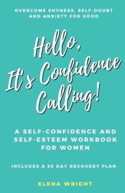 Cover for Elena Wright · Hello, It's Confidence Calling! (Paperback Book) (2020)