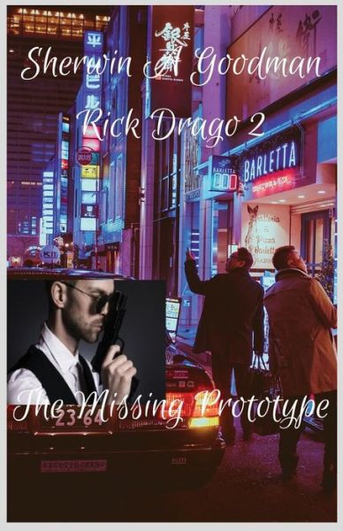 Cover for Sherwin Adolphus Goodman · Rick Drago 2: The Missing Prototype - Rick Drago (Paperback Book) (2020)