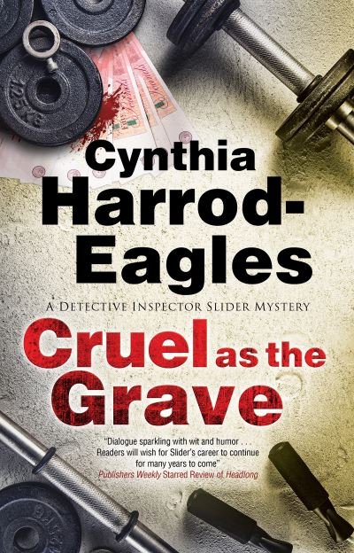 Cover for Cynthia Harrod-Eagles · Cruel as the Grave - A Detective Inspector Slider Mystery (Paperback Book) [Main edition] (2021)