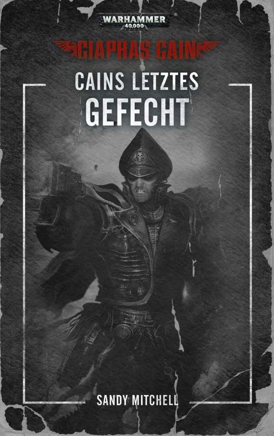 Warhammer 40.000 - Cains letztes Gefecht - Sandy Mitchell - Books - Black Library - 9781781935439 - June 2, 2021