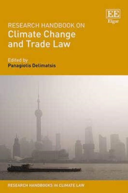 Cover for Panagiotis Delimatsis · Research Handbook on Climate Change and Trade Law - Research Handbooks in Climate Law series (Hardcover Book) (2016)