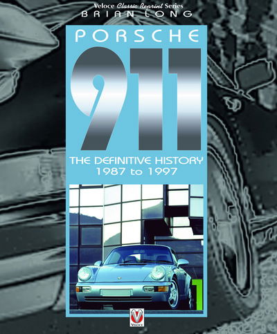 Cover for Brian Long · Porsche 911: The Definitive History 1987 to 1997 (Paperback Book) (2021)