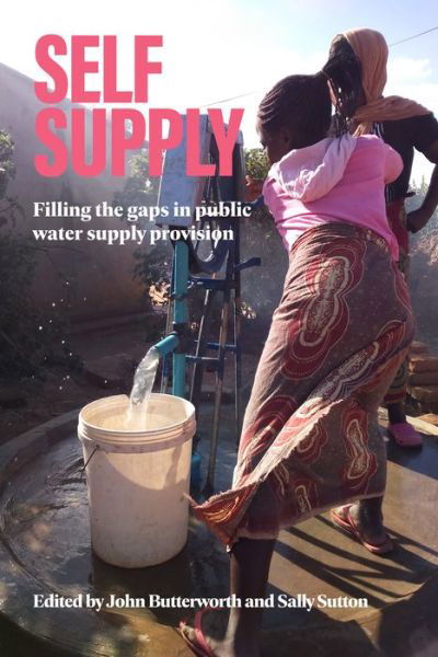 Self-Supply: Filling the gaps in public water supply provision - Open Access - Sally Sutton - Bücher - Practical Action Publishing - 9781788530439 - 15. Februar 2021