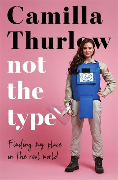 Cover for Camilla Thurlow · Not the Type: Finding your place in the real world (Gebundenes Buch) (2020)