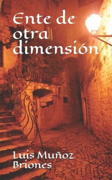 Ente de Otra Dimensi - Mu - Livros - Independently Published - 9781791679439 - 23 de dezembro de 2018