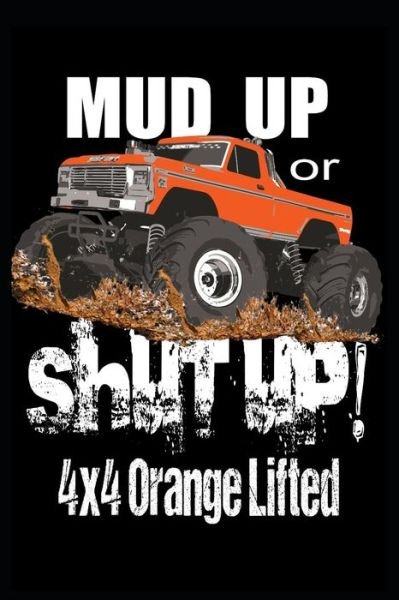 Mud Up or Shut Up - Gypsyrvtravels - Books - Independently Published - 9781791765439 - December 15, 2018