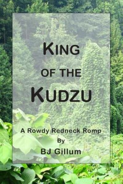 Cover for B J Gillum · King of the Kudzu (Pocketbok) (2016)
