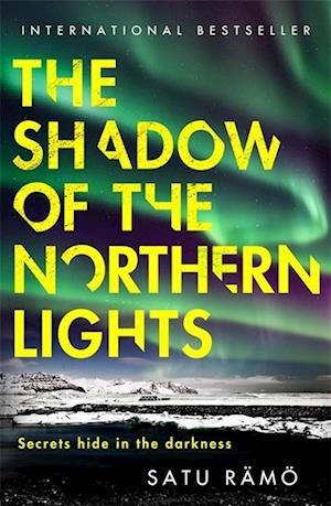 Cover for Satu Ramo · The Shadow of the Northern Lights: The brand new 2025 thriller in the million-copy bestselling, award-winning series - Hildur (Paperback Book) (2025)