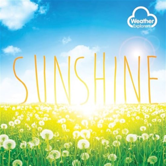 Cover for Harriet Brundle · Sunshine - Weather Explorers (Pocketbok) (2024)