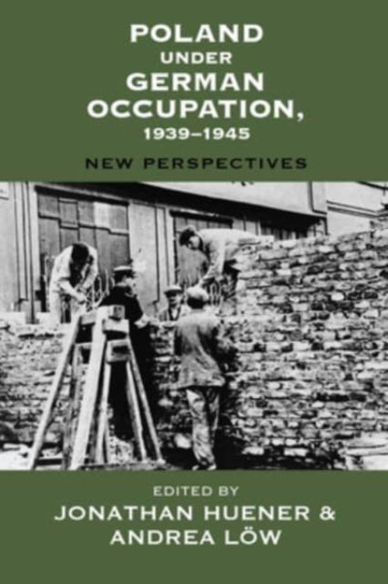 Cover for Poland under German Occupation, 1939-1945: New Perspectives - Vermont Studies on Nazi Germany and the Holocaust (Hardcover Book) (2024)