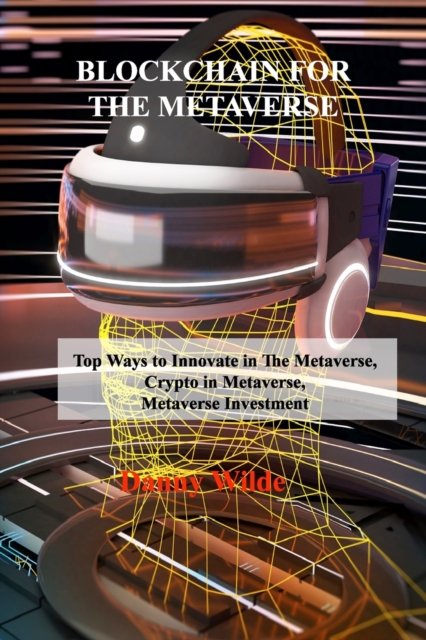 Cover for Danny Wilde · Blockchain for the Metaverse (Paperback Bog) (2022)