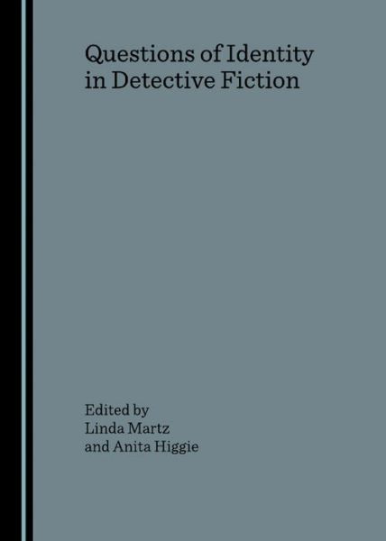 Cover for Anita Higgie · Questions of Identity in Detective Fiction (Hardcover Book) [Unabridged edition] (2007)