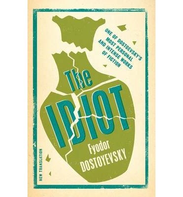 Cover for Fyodor Dostoevsky · The Idiot: New Translation - Evergreens (Paperback Book) (2014)