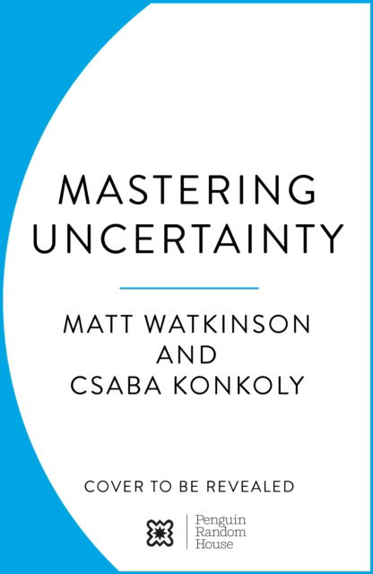 Cover for Matt Watkinson · Mastering Uncertainty: How to Thrive in an Unpredictable World (Paperback Book) (2024)