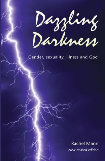 Cover for Rachel Mann · Dazzling Darkness - 2nd edition: Gender, Sexuality, Illness and God (Paperback Book) [2 Revised edition] (2020)