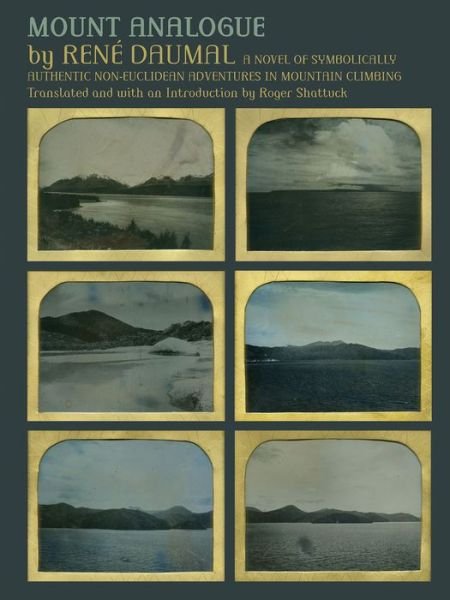 Cover for Rene Daumal · Mount Analogue: A Novel of Symbolically Authentic Non-Euclidean Adventures in Mountain Climbing (Pocketbok) (2019)