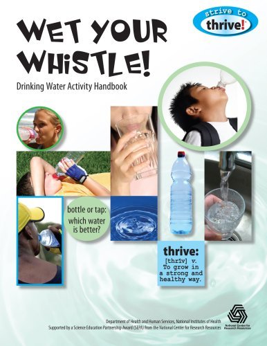 Cover for Terrific Science Press · Wet Your Whistle! Drinking Water Activity Handbook (Strive to Thrive) (Paperback Book) (2007)