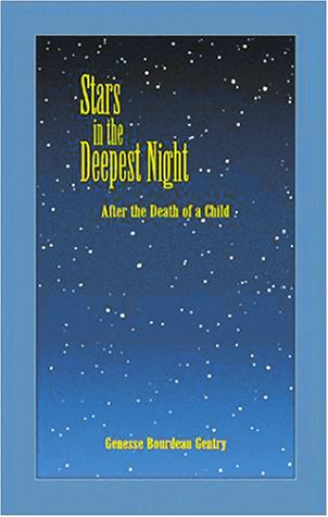 Cover for Genesse Bourdeau Gentry · Stars in the Deepest Night: After the Death of a Child (Paperback Book) [1st edition] (1999)