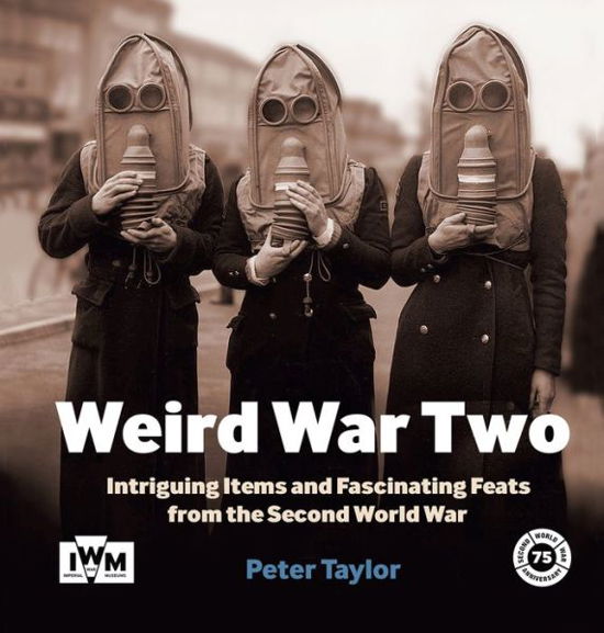 Cover for Peter Taylor · Weird War Two (Hardcover Book) (2017)