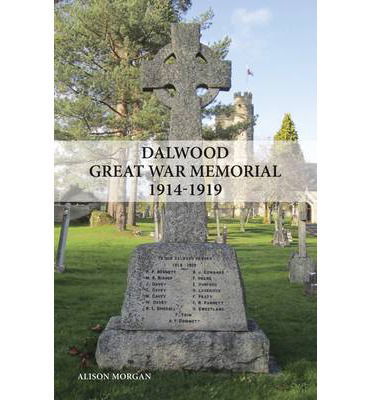 Cover for Alison Morgan · Dalwood Great War Memorial 1914-1919 (Paperback Book) (2012)