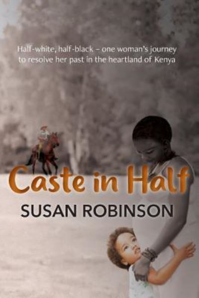 Caste in Half - Susan Robinson - Books - 2QT Limited (Publishing) - 9781912014439 - September 28, 2018