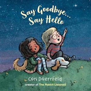 Cover for Cori Doerrfeld · Say Goodbye... Say Hello (Hardcover Book) (2020)