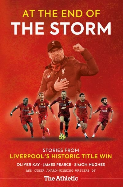 Cover for James Pearce · At the End of the Storm: Stories from Liverpool's Historic Title Win (Pocketbok) [New in Paperback edition] (2021)