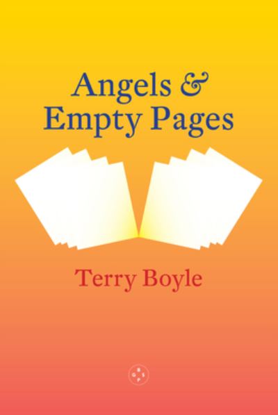 Cover for Terry Boyle · Angels &amp; Empty Pages (Paperback Book) (2023)