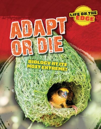 Adapt or Die - Louise Spilsbury - Books - Cheriton Children's Books - 9781915761439 - August 1, 2023