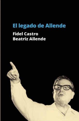 Cover for Fidel Castro · El Legado De Allende (Paperback Book) [Spanish edition] (2013)