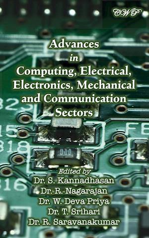 Advances in Computing, Electrical, Electronics, Mechanical and Communication Sectors - S. Kannadhasan - Books - Central West Publishing - 9781922617439 - June 30, 2023