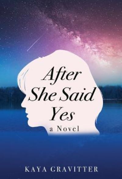 Cover for Kaya Gravitter · After She Said Yes (Hardcover Book) (2019)