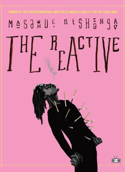 Cover for Masande Ntshanga · The reactive (Book) (2016)