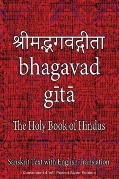 Bhagavad Gita, The Holy Book of Hindus - Sushma - Kirjat - Only Rama Only - 9781945739439 - perjantai 6. elokuuta 2021